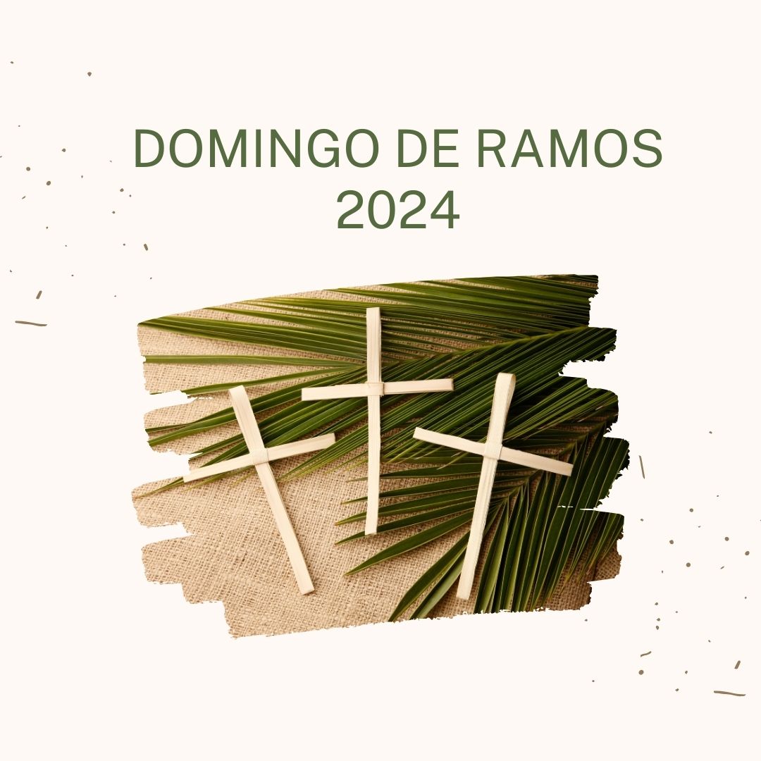 Domingo de Ramos 2024 Fecha, Cuando es el Domingo de Ramos en 2024