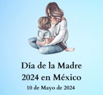 Día de la Madre 2024 Fecha en México, ¿Cuándo se celebra el Día de las Madres en México en 2024?