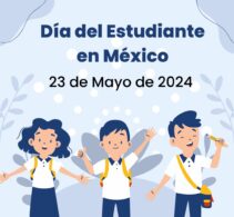 Día del Estudiante 2024 Fecha en México, Cuando se Celebra el Día del Estudiante en México 2024